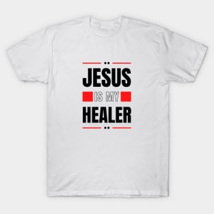 Jesus Is My Healer | Christian Typography T-Shirt